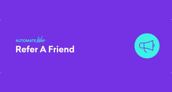 AutomateWoo – Refer A Friend Add-on